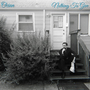 Nothing To Give by Ocian