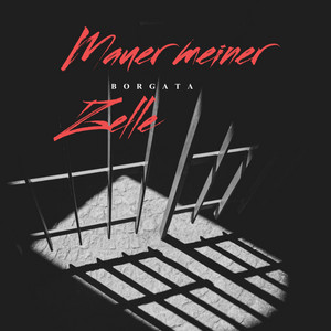 Mauer meiner Zelle by Borgata