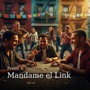 Mandame el Link by Proco X