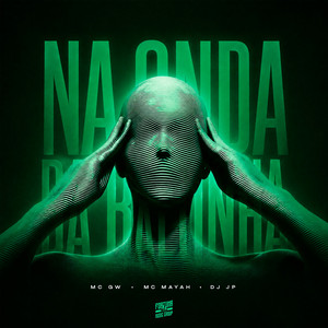 Na Onda da Balinha by Mc Gw, MC MAYAH, DJ JP, Fortuna Music Group