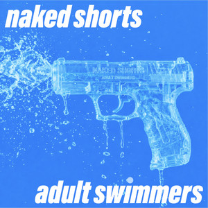 Adult Swimmers by Naked Shorts