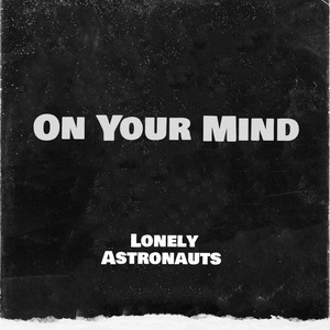 Let Me Go by Lonely Astronauts