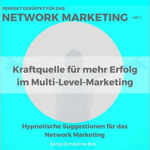 Perfekt gerüstet für das Network Marketing, Vol. 1
