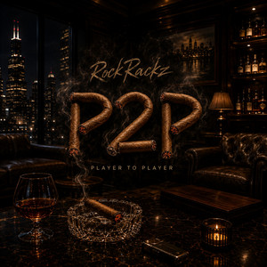P2P (Player to Player) by RockRackz