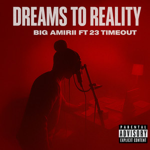 Dreams to Reality (feat. 23 Timeout)