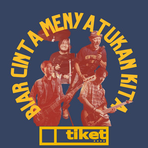 Biar Cinta Menyatukan Kita - Remastered 2023 by Tiket