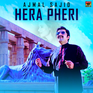 Ajmal Sajid - Hera Pheri