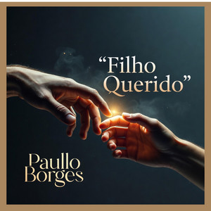 Filho Querido by Paullo Borges