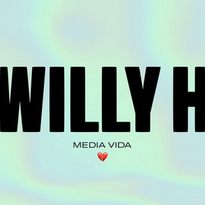 Willy H - Media Vida