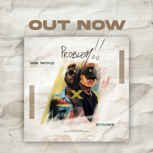 Problem (feat. Sir Winz)