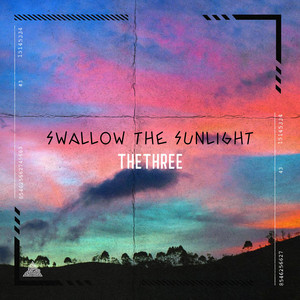 Swallow the Sunlight by theThree