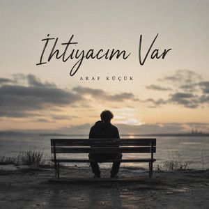 İhtiyacım Var by Araf Küçük