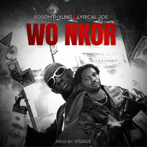 Wo Nkor (feat. Lyrical Joe)