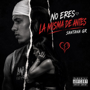 No eres la misma de antes by Santana GR