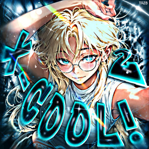X-COOL 2! by tienanh109, HDN, MC K3
