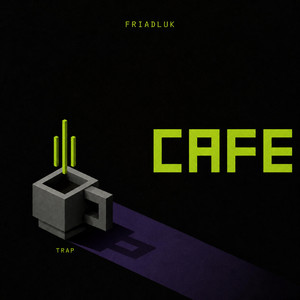 Cafe (Versión Trap) by Friadluk