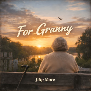 For Granny by Filip More