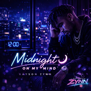 Midnight on My Mind by Rayson Zynn