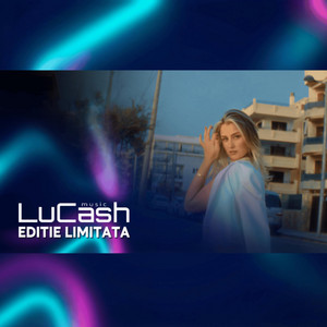 Editie Limitata by LuCash Music