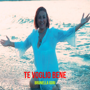 Brunella Gori - Te Voglio Bene