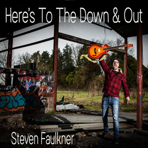 Here's To The Down & Out