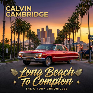 Long Beach to Compton by RawVibes