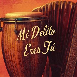 Mi Delito Eres Tu by El combo del merengue