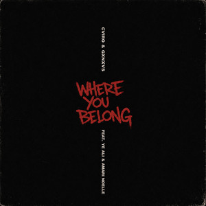 Where You Belong by CVIRO, GXNXVS, Ye Ali, Amari Noelle