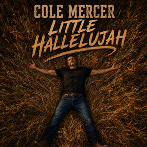 Little Hallelujah by Cole Mercer