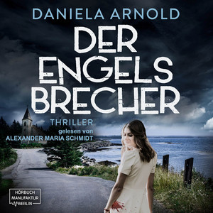 Der Engelsbrecher (ungekürzt)