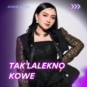 Tak Lalekno Kowe by Jihan Audy