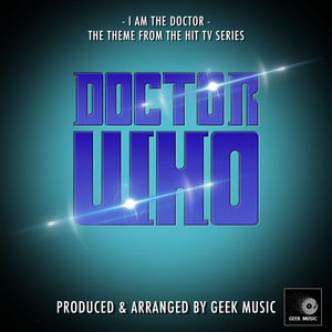Geek Music - I Am the Doctor