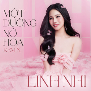 Linh Nhi - Một Đường Nở Hoa (Remix)