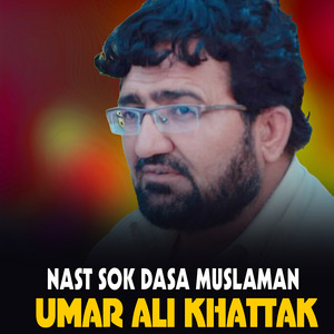 Umar Ali Khattak - Nast Sok Dasa Muslaman