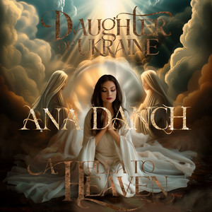 Daughter of Ukraine (A plea to Heaven)