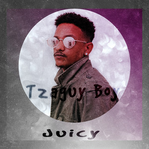 Juicy by Tzaguy Boy