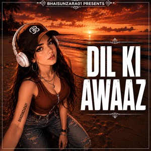 DIL KI AWAAZ by BHAISUNZARA01
