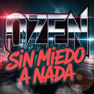 Sin miedo a nada by Ozen