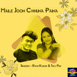 Maile Joon Chhuna Paina