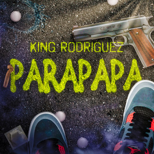 King Rodriguez - Parapapa