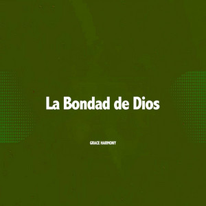 La Bondad de Dios