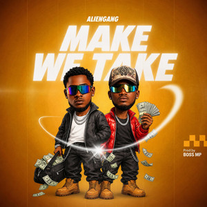 Make We Take by Allien Gang, QUAMI CARTER, Godzilla KNG