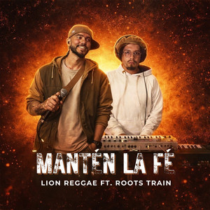 Mantén La Fé (feat. Roots Train)
