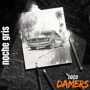 noche gris by Loco Damers