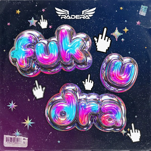 FUK U DRA by Radera