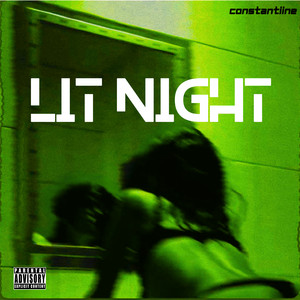 Lit Night by Constantiine