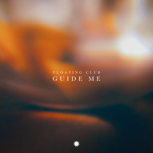 Guide Me by Floating Club