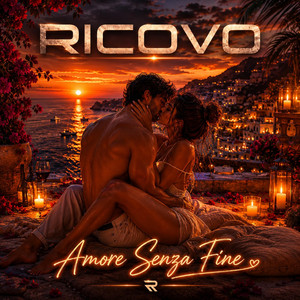 Amore Senza Fine by RICOVO