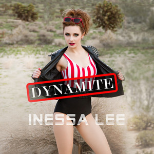 Inessa Lee - Dynamite (2023 Remastered)