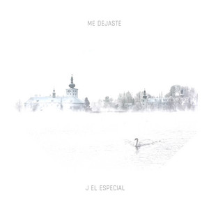 ME DEJASTE by J El Especial